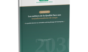 Les métiers de la Qualité face aux transformations de 2030